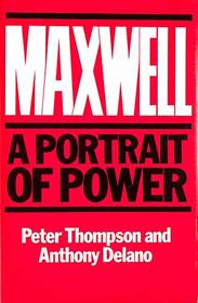 Maxwell: Portrait of Power