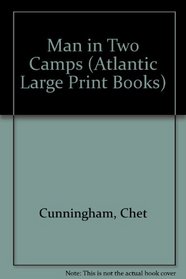 Man in Two Camps (Atlantic Large Print Books)