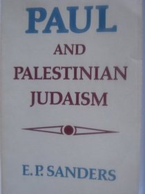 Paul and Palestinian Judaism: A comparison of patterns of religion