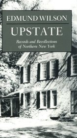 Upstate: Records and Recollections of Northern New York (New York Classics)