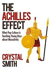 The Achilles Effect: What Pop Culture is Teaching Young Boys about Masculinity