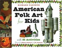 American Folk Art for Kids : With 21 Activities