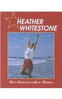 Heather Whitestone--Miss America With a Mission: Miss America With a Mission (Reaching for the Stars)