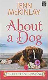About a Dog: A Bluff Point Romance