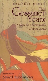 The Gossamer Years: A Diary by a Noblewoman of Heian Japan (Kagero Nikki)