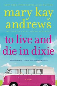 To Live and Die in Dixie (Callahan Garrity, Bk 2)