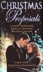 Christmas Proposals: Her Christmas Romeo / The Tycoon's Christmas Engagement / A Bride For Christmas