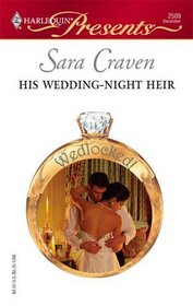 His Wedding-Night Heir (Harlequin Presents #2509)