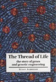 The Thread of Life : The Story of Genes and Genetic Engineering (Canto)