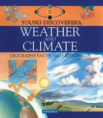 Weather and Climate: Geography Facts and Experiments (Young Discoverers Series)