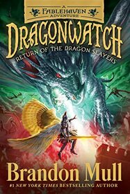 Return of the Dragon Slayers: A Fablehaven Adventure (5) (Dragonwatch)