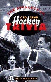 Stanley Cup: Old-Time Hockey Trivia
