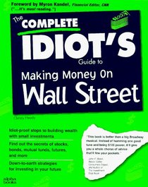 The Complete Idiot's Guide to Making Money on Wall Street (The Complete Idiot's Guide)