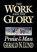 The Work and the Glory, Vol. 6: Praise to the Man