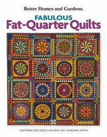 Fabulous Fat Quarter Quilts (Leisure Arts #4287)