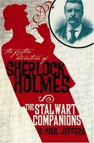 The Further Adventures of Sherlock Holmes: The Stalwart Companions (Further Advent/Sherlock Holmes)