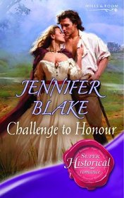 Challenge to Honour (Super Historical Romance)