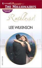 Ruthless! (Millionaires) (Harlequin Presents)