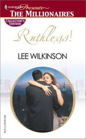 Ruthless! (Millionaires) (Harlequin Presents Subscription, No 162)