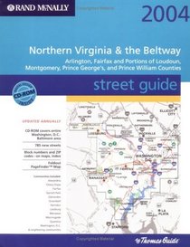 Rand McNally Street Guide 2004 Northern Virginia  the Beltway: Arlington, Fairfax and Portions of Loudoun, Montgomery, Prince George's and Prince William Counties