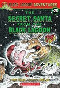 The Secret Santa from the Black Lagoon (Black Lagoon Adventures, Bk 28)