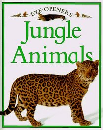 Jungle Animals (Eye Openers)