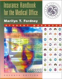 Insurance Handbook for the Medical Office: Student Workbook, Seventh Edition