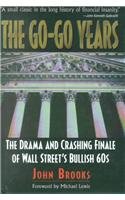 Go-Go Years: The Drama and Crashing Finale of Wall Street's Bullish 60s