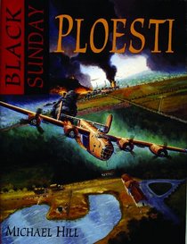 Black Sunday: Ploesti
