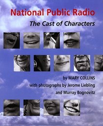 National Public Radio: The Cast of Characters