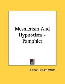 Mesmerism And Hypnotism - Pamphlet