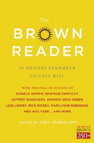 The Brown Reader: 50 Writers Remember College Hill