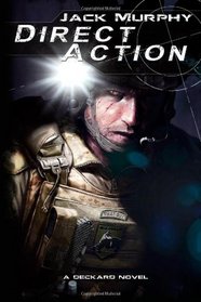 Direct Action (A Deckard Novel) (Volume 3)