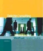 Deloitte Consulting, 2006 Edition: WetFeet Insider Guide