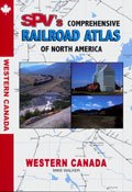 SPV's Comprehensive Railroad Atlas of North America; Western Canada Edition