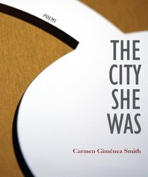 The City She Was (Mountain West Poetry)