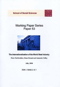 The Internationalisation of World Steel Industry (Working Paper Series)