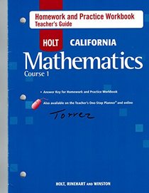 Course 1 Homework and Practice Workbook Teacher's Guide (HOLT CALIFORNIA Mathematics)