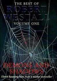 The Best of Westall: Demons and Shadows v. 1 (The best of Robert Westall)