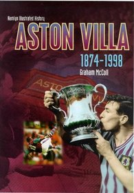 The Hamlyn Illustrated History of Aston Villa 1874-1998
