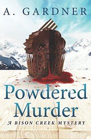 Powdered Murder (Bison Creek Mystery Series)
