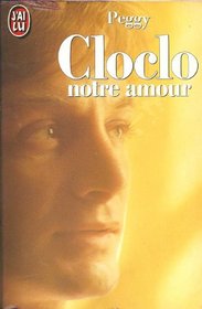 Cloclo: Notre amour (French Edition)