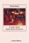 El estilo clasico/ The Classic Style: Haydn, Mozart, Beethoven (Spanish Edition)