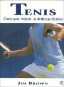 Tenis: Claves Para Mejorar Las Destrezas Tecnicas / Keys to Improve the Technique Skills