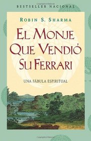 El monje que vendi su Ferarri: Una fbula espiritual (Vintage Espanol) (Spanish Edition)