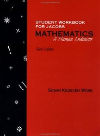 Student Workbook for Jacobs Mathematics: A Human Endeaveavor