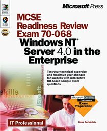 Microsoft McSe Readiness Review: Exam 70-068 Windows Nt 4.0 Server Enterprise (Mcse Readiness Review)