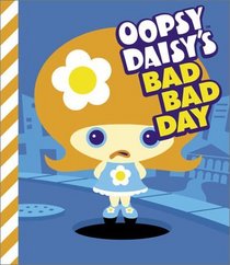 Oopsy Daisy's Bad Bad Day (Oopsy Daisy)
