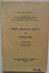 North American Species of Gymnopilus (Mycologia Memoir Series : No 3)