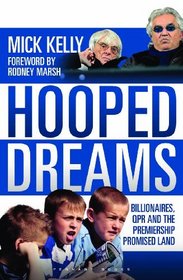 Hooped Dreams: Billionaires, QPR and the Premiership Promised Land